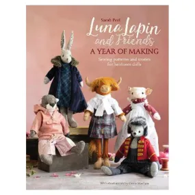 Luna Lapin and Friends, a Year of Making